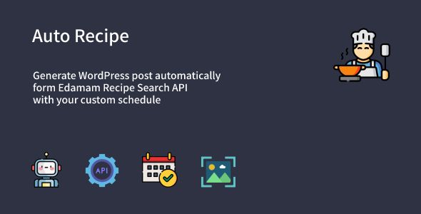 Auto Recipe - Automatic Recipe Posts Generator Plugin for WordPress 1 Auto Recipe WordPress Plugin