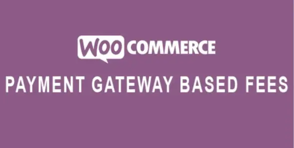 WooCommerce Payment Gateway Based Fees WordPress Plugin