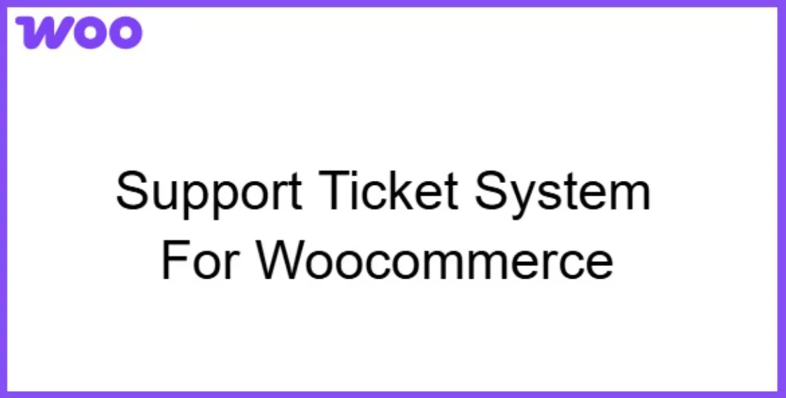 Support Ticket System for WooCommerce 1 Support Ticket System for WooCommerce